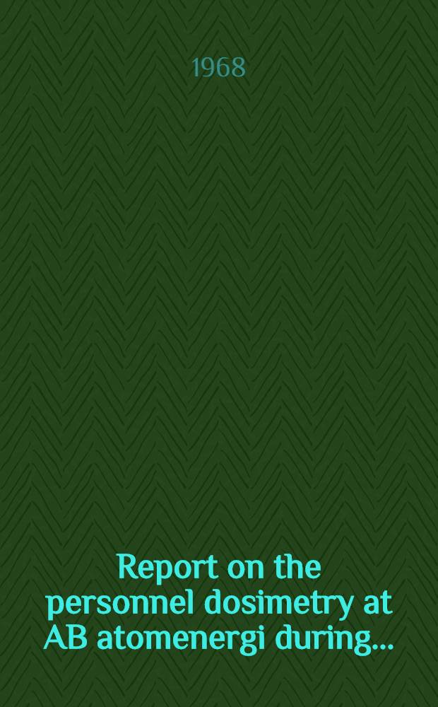 Report on the personnel dosimetry at AB atomenergi during ...