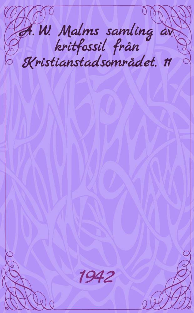 A. W. Malms samling av kritfossil från Kristianstadsområdet. 11 : Cirripedia