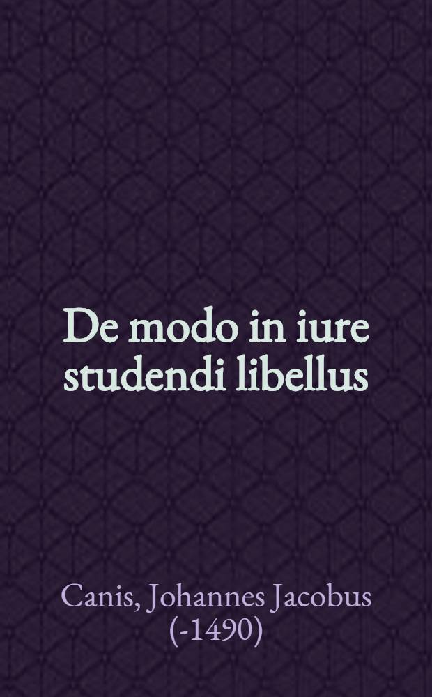De modo in iure studendi libellus = Knížka o studiu prava