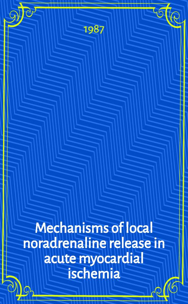 Mechanisms of local noradrenaline release in acute myocardial ischemia