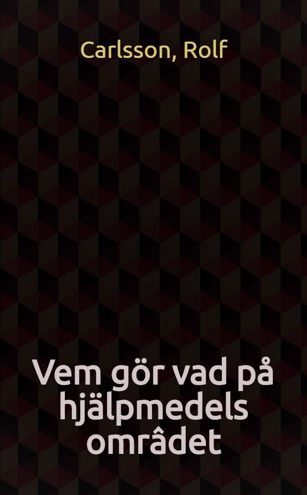 Vem gör vad på hjälpmedels omrâdet