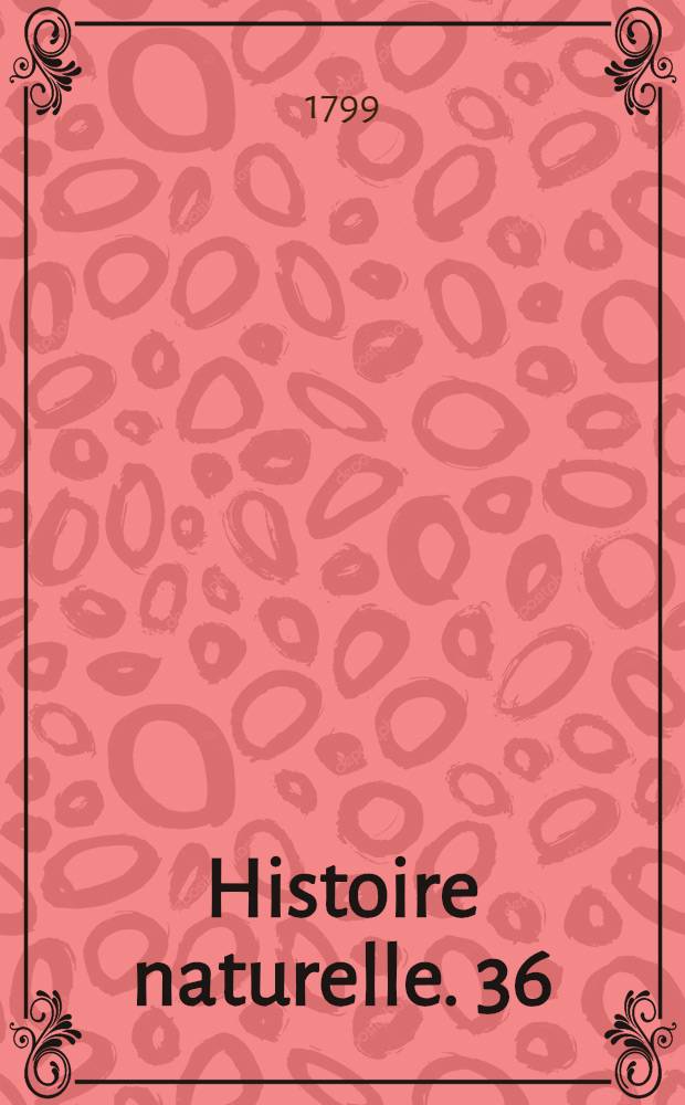 Histoire naturelle. [36] : Quadrupèdes