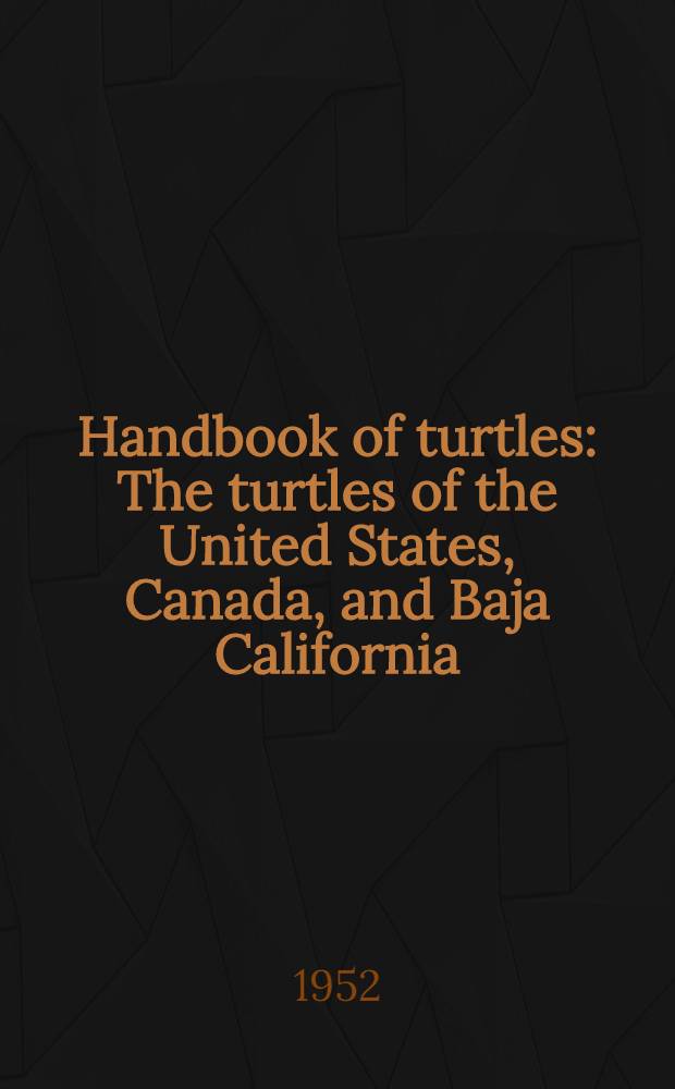 Handbook of turtles : The turtles of the United States, Canada, and Baja California