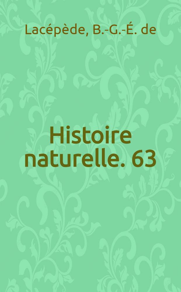 Histoire naturelle. [63] : Histoire naturelle des poissons