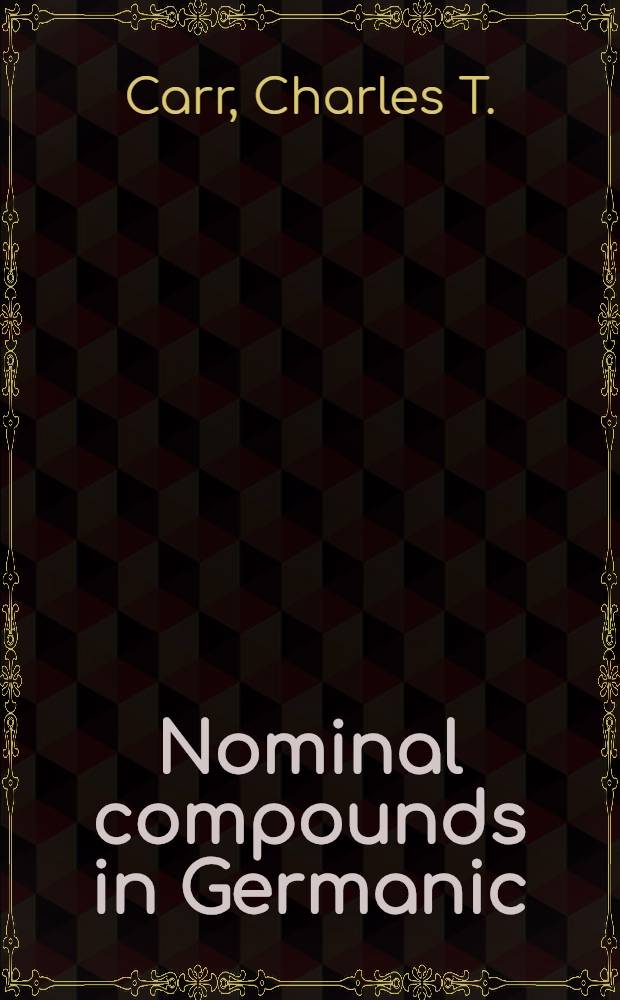 Nominal compounds in Germanic