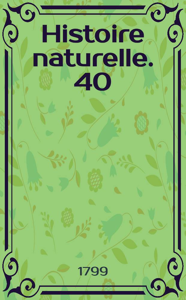 Histoire naturelle. [40] : [Oiseaux]