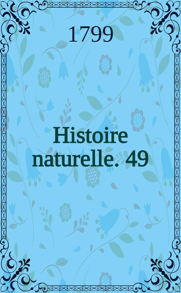 Histoire naturelle. [49] : [Oiseaux]