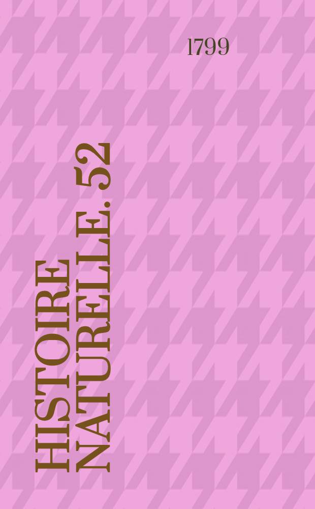 Histoire naturelle. [52] : [Oiseaux]