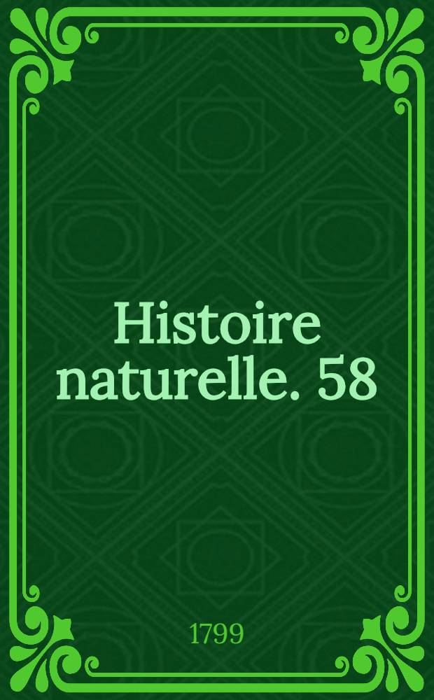 Histoire naturelle. [58] : Histoire naturelle des quadrupèdes ovipares et des serpens