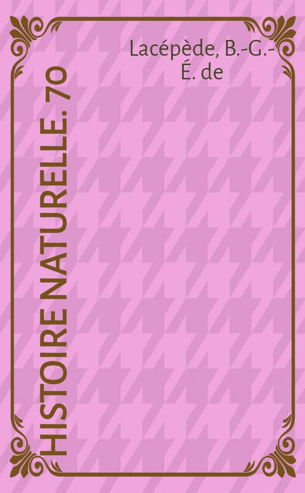 Histoire naturelle. [70] : Histoire naturelle des poissons