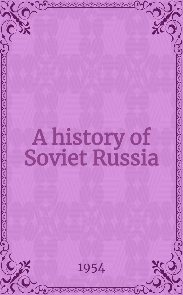 A history of Soviet Russia