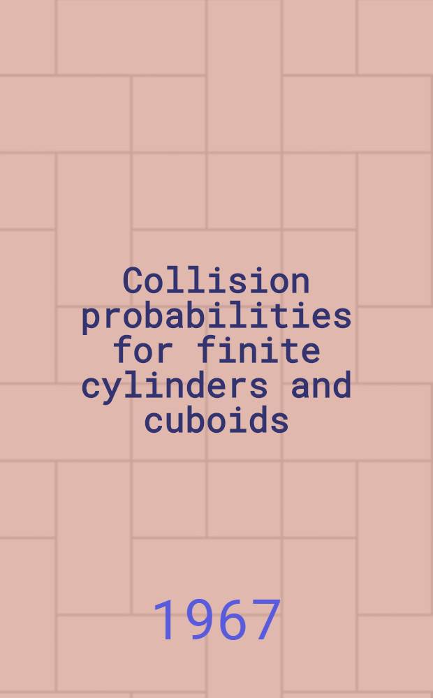Collision probabilities for finite cylinders and cuboids