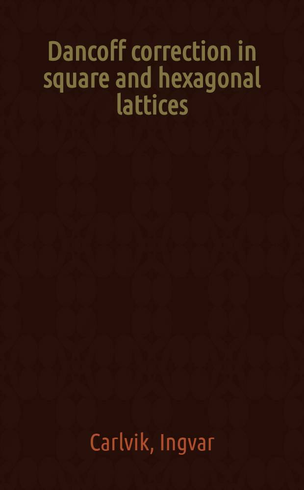 Dancoff correction in square and hexagonal lattices