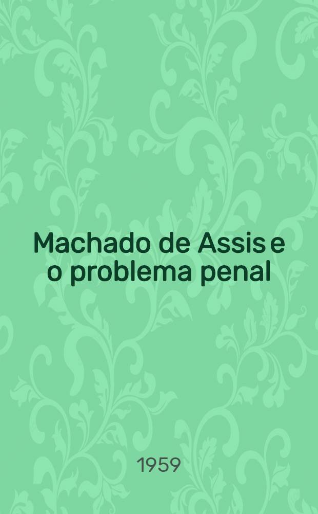 Machado de Assis e o problema penal