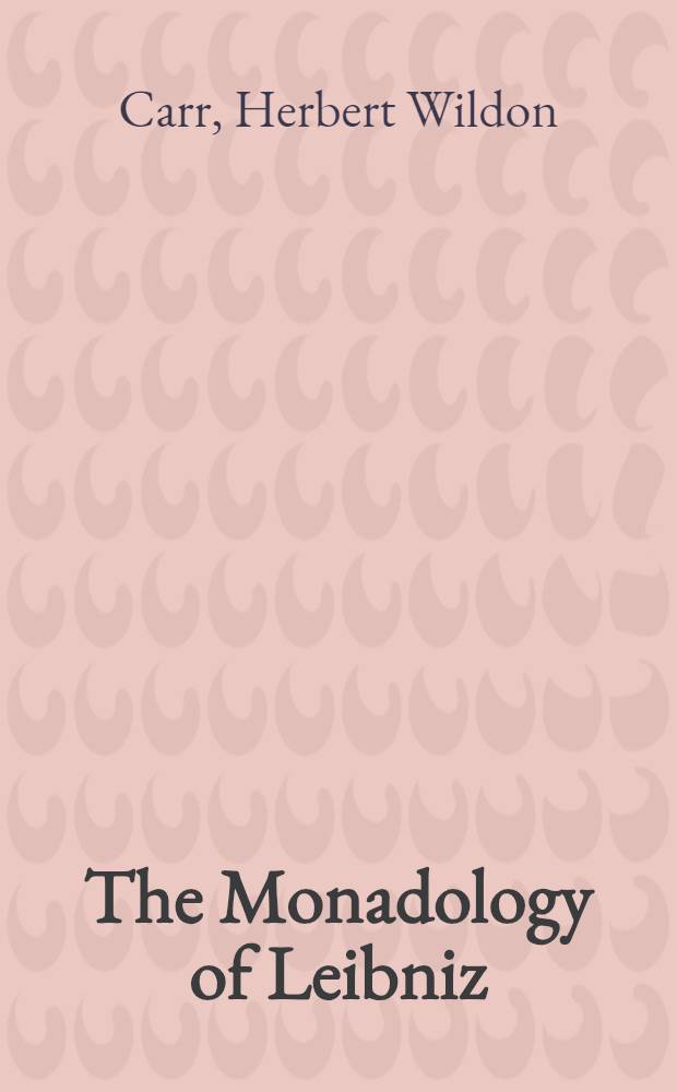 The Monadology of Leibniz : With an introduction, commentary and supplementary essays