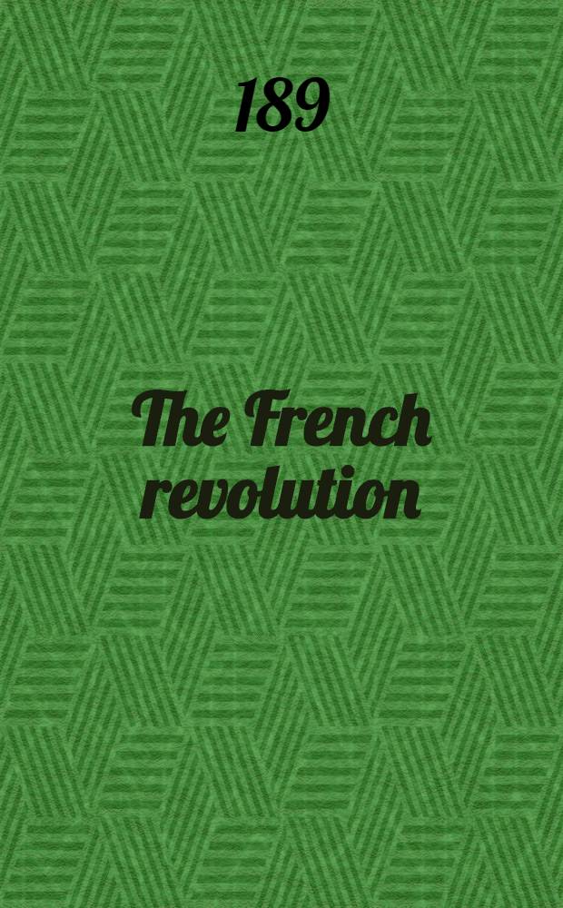 The French revolution : a history In 3 vol. V. 1 : The Bastille