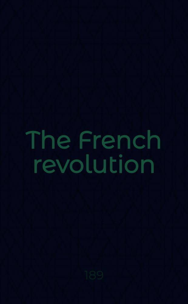 The French revolution : a history In 3 vol. V. 3 : The guillotine