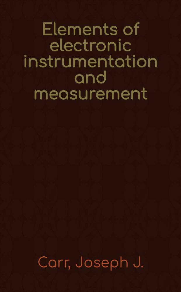 Elements of electronic instrumentation and measurement