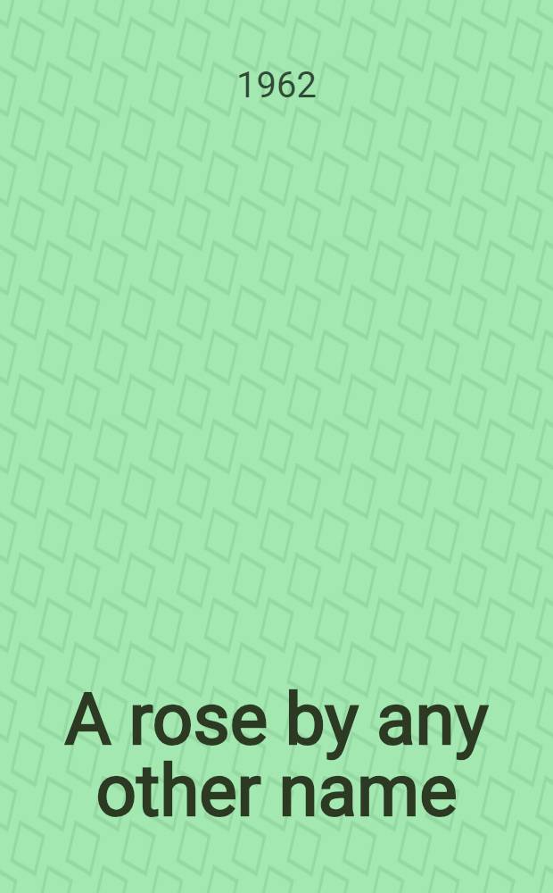 A rose by any other name