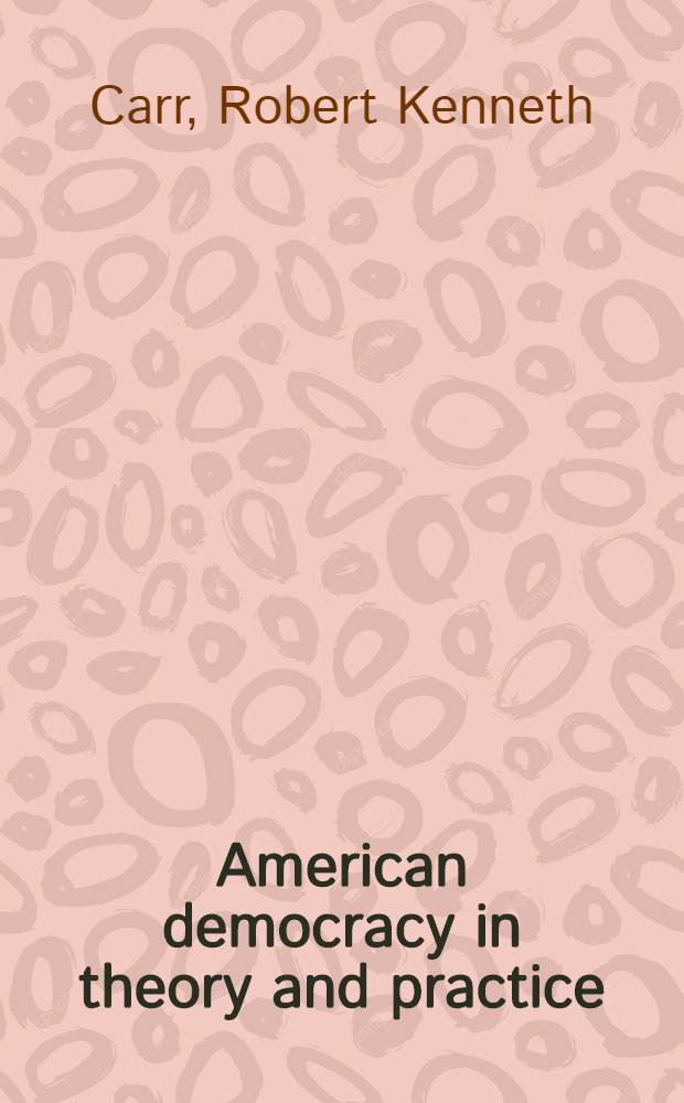 American democracy in theory and practice : National government