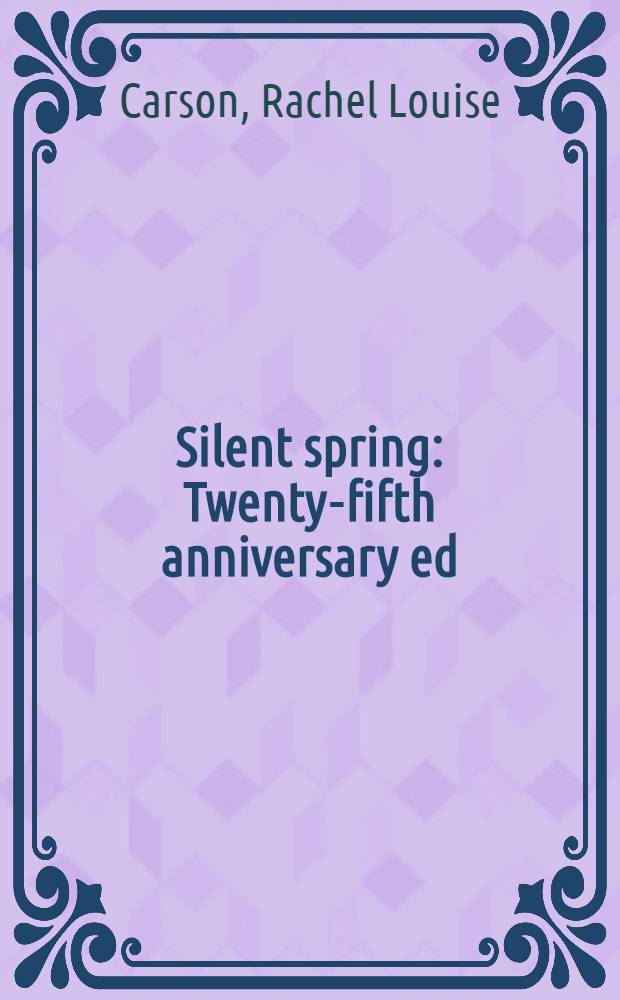 Silent spring : Twenty-fifth anniversary ed