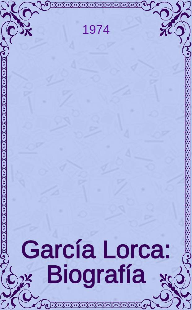 García Lorca : Biografía
