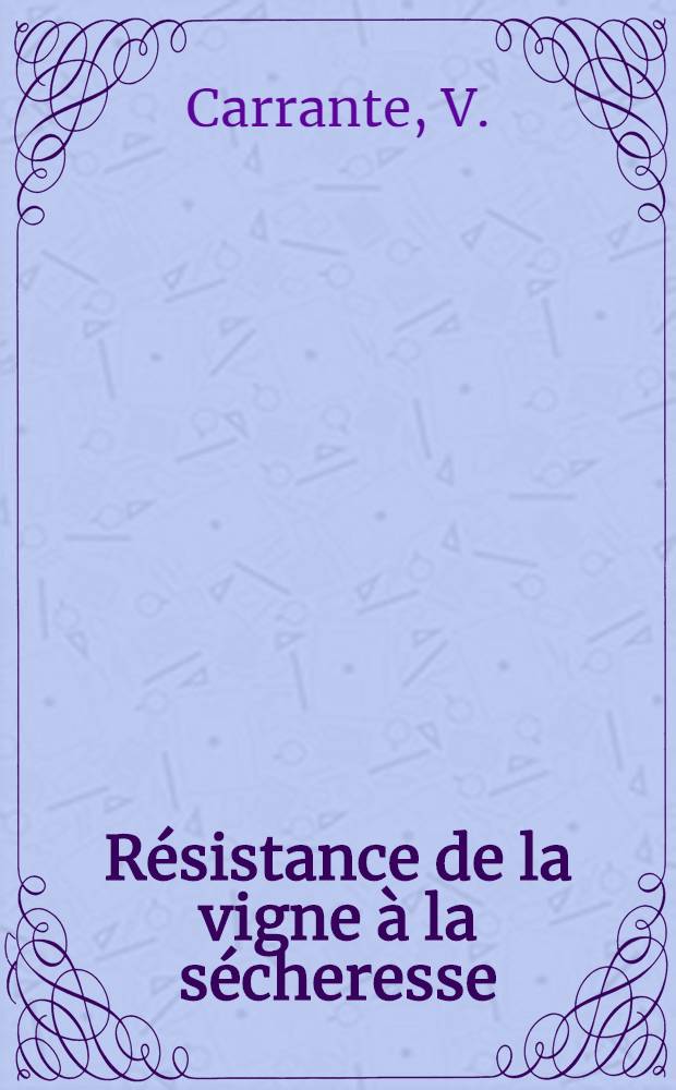 R&eacute;sistance de la vigne &agrave; la s&eacute;cheresse