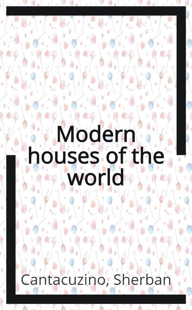 Modern houses of the world