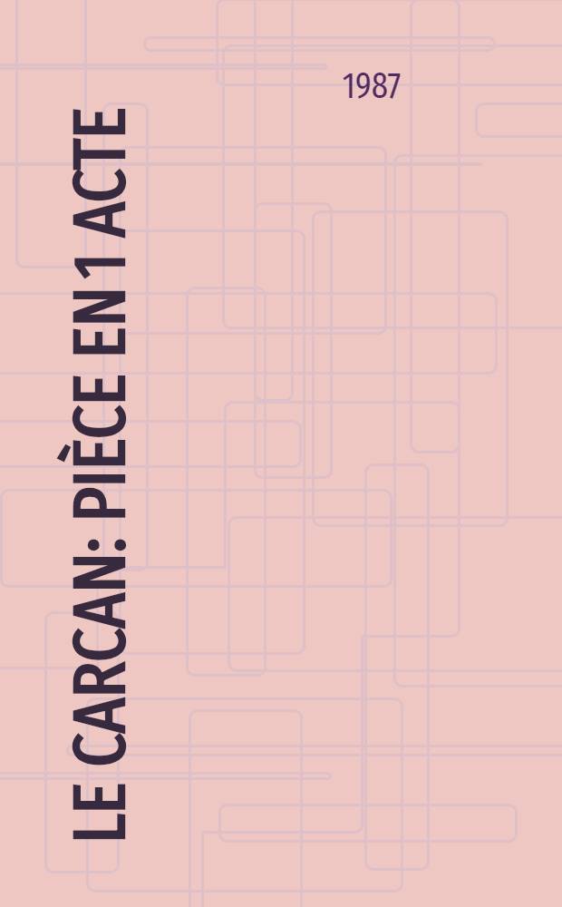 Le carcan : Pièce en 1 acte