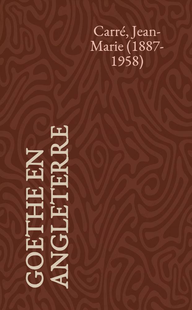 ... Goethe en Angleterre : Étude de litterature comparée