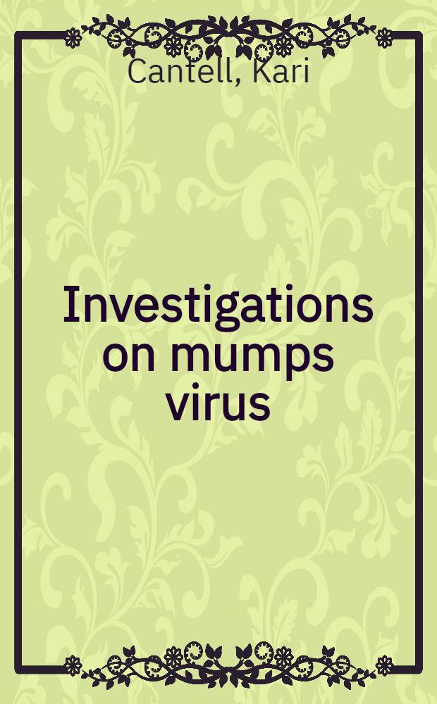 Investigations on mumps virus : Propagation of mumps virus in chick embryos during serial allantoic passages with undiluted inocula