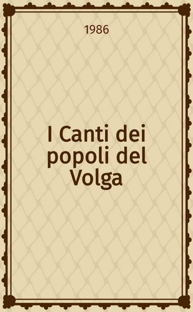 I Canti dei popoli del Volga