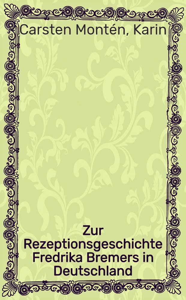 Zur Rezeptionsgeschichte Fredrika Bremers in Deutschland