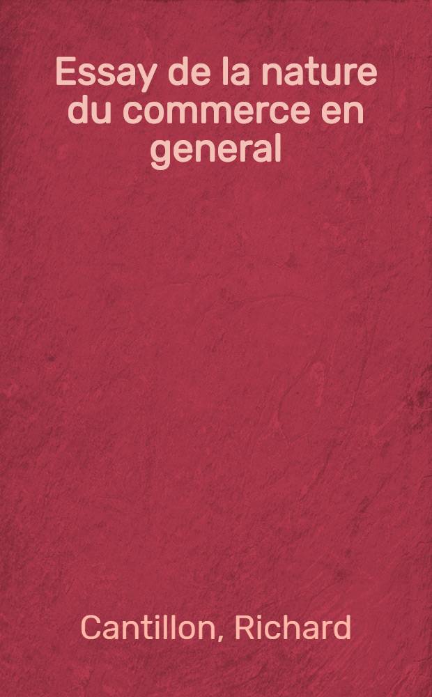 Essay de la nature du commerce en general : Texte manuscrit de la Bibliothèque municipale de Rouen : Avec le texte de l'éd. orig. de 1755 et une étude bibliogr. par Takumi Tsuda