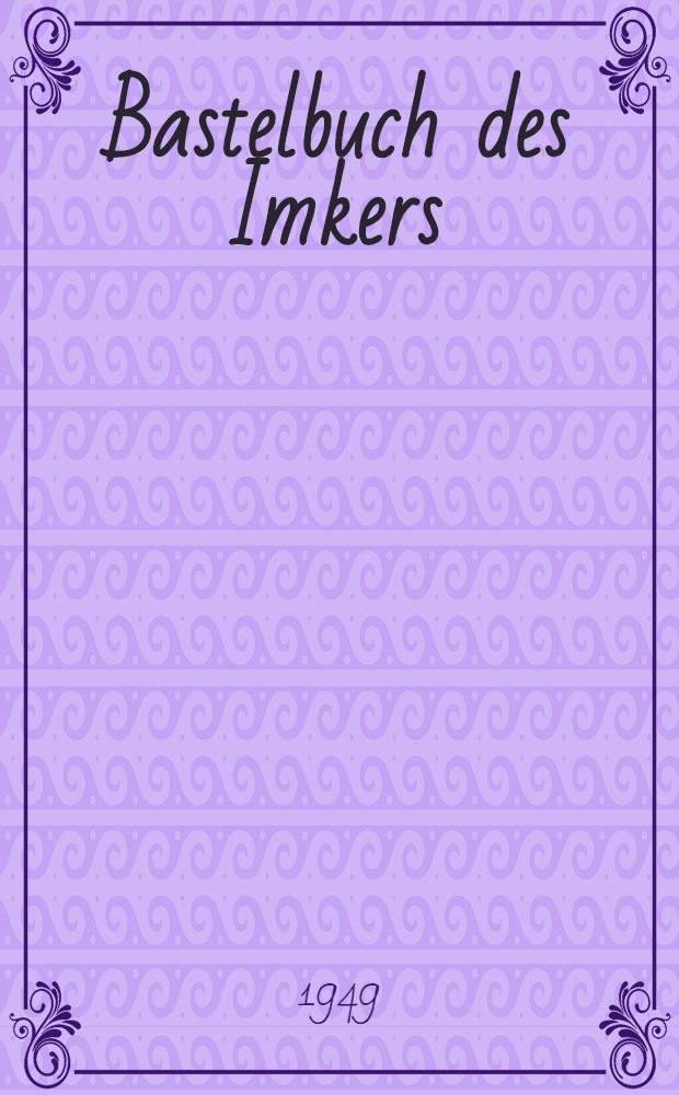 Bastelbuch des Imkers