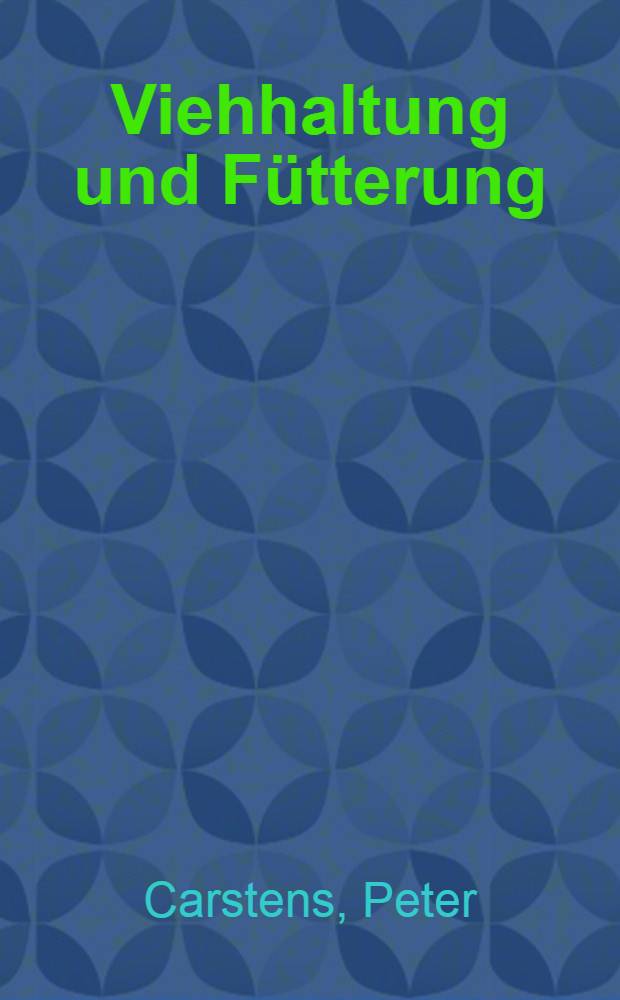 Viehhaltung und Fütterung