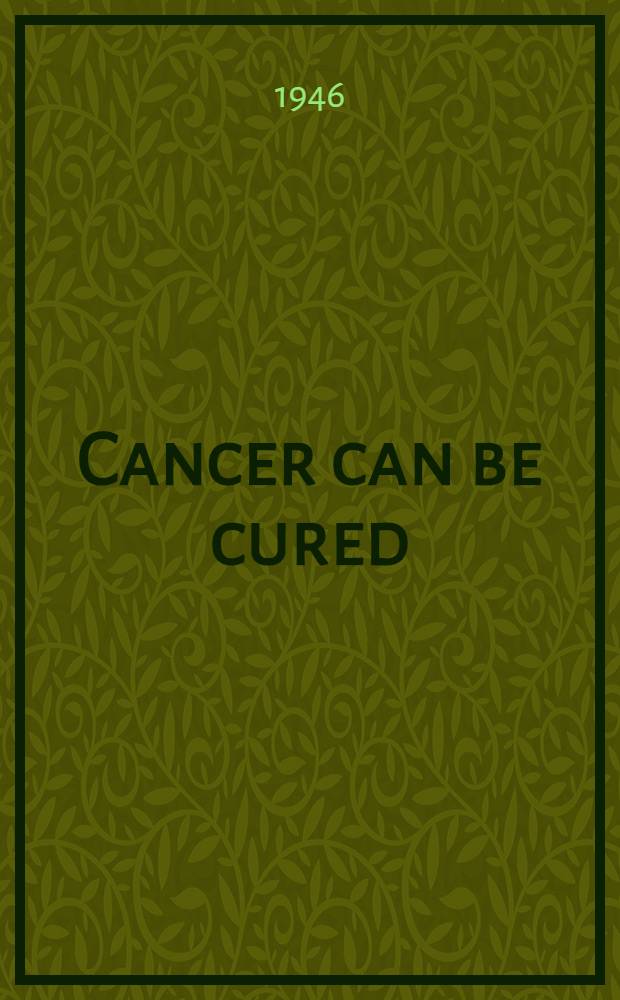 Cancer can be cured