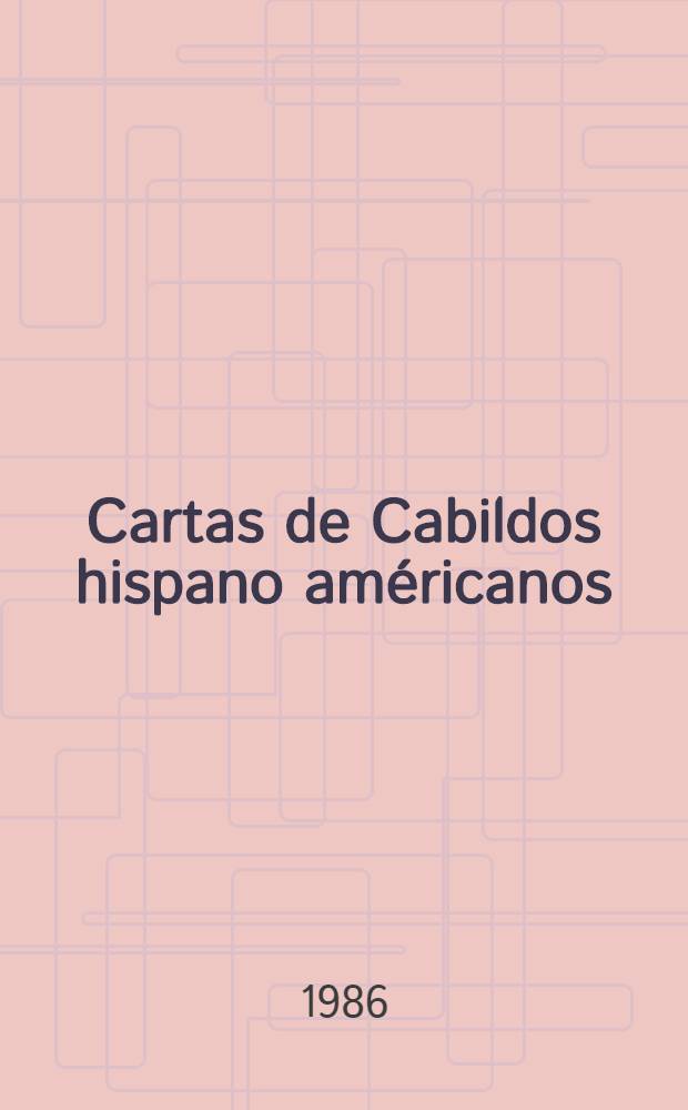 Cartas de Cabildos hispano américanos : Audiencia de Guatemala