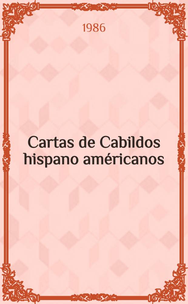 Cartas de Cabildos hispano américanos : Audiencia de Guatemala. [Vol. 2]