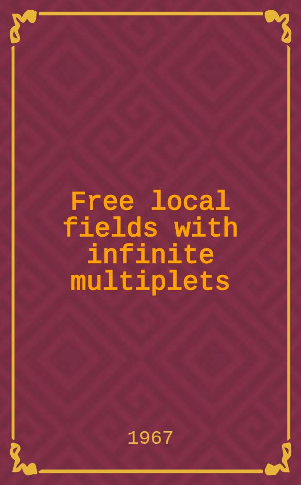 Free local fields with infinite multiplets