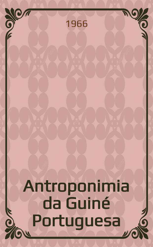 Antroponimia da Guiné Portuguesa : Vol. 1-2. T. 2