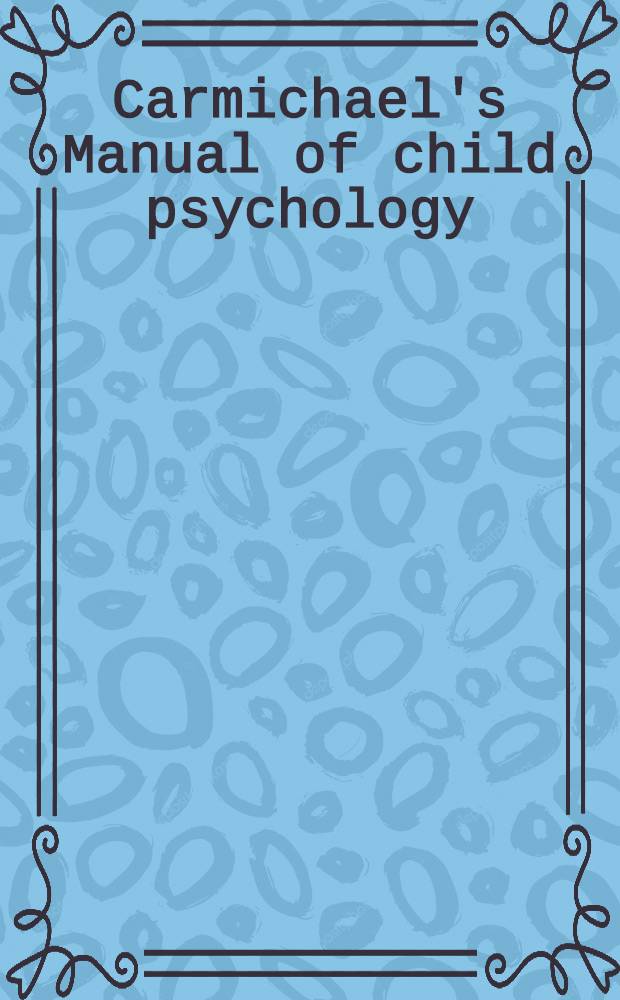 Carmichael's Manual of child psychology