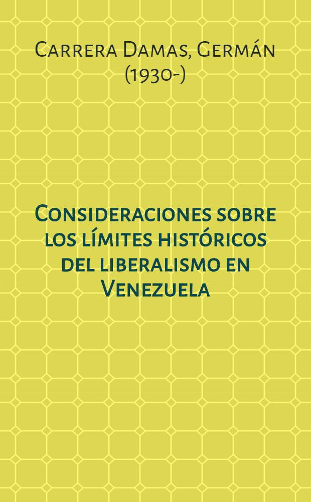 Consideraciones sobre los límites históricos del liberalismo en Venezuela