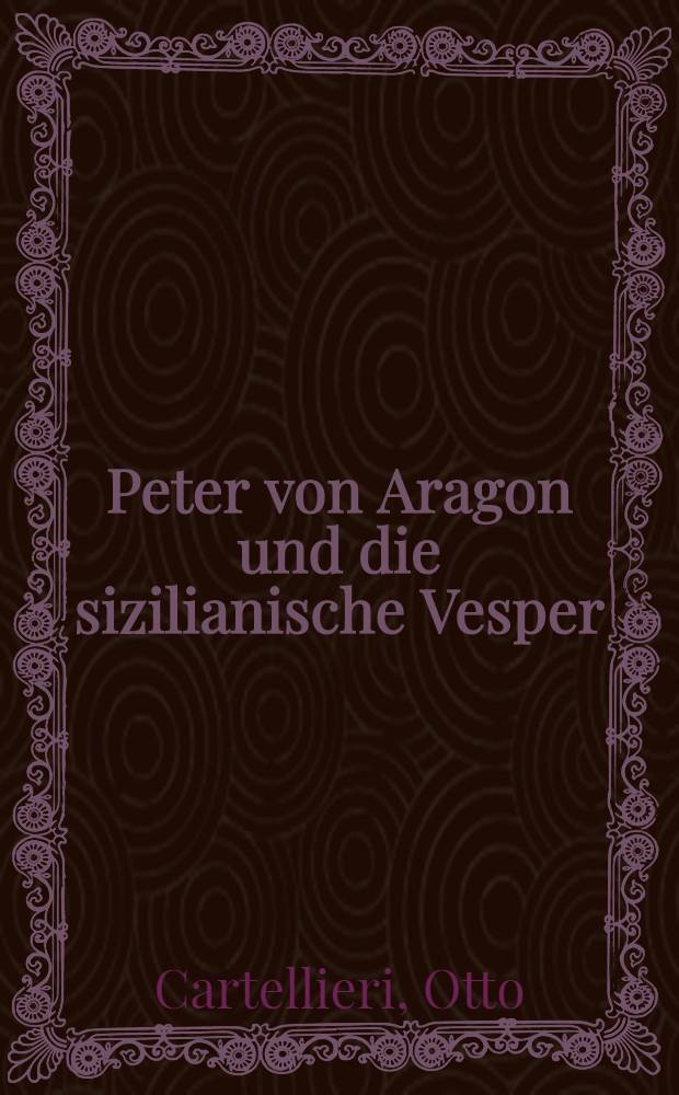 Peter von Aragon und die sizilianische Vesper