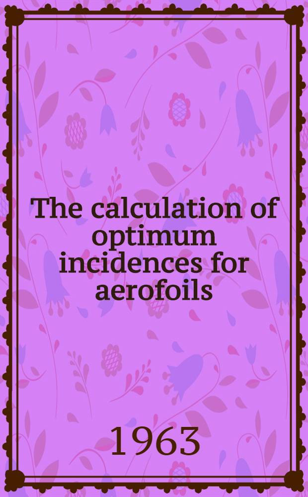 The calculation of optimum incidences for aerofoils