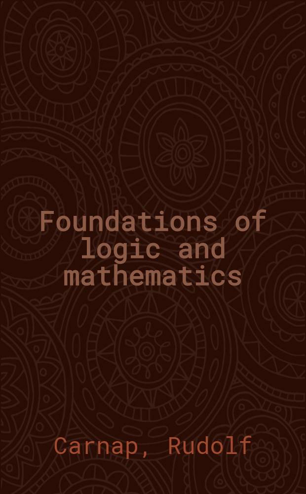 Foundations of logic and mathematics