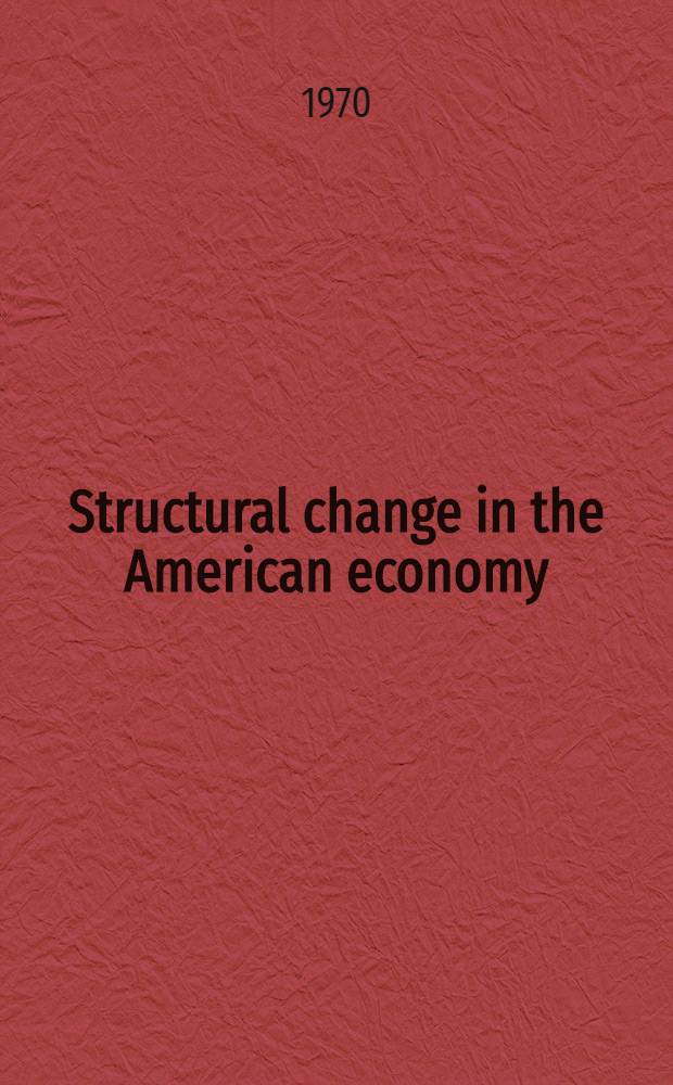 Structural change in the American economy