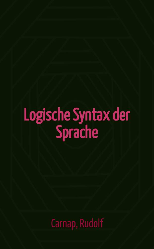 ... Logische Syntax der Sprache