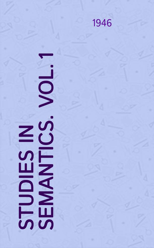 [Studies in semantics]. Vol. 1 : Introduction to semantics