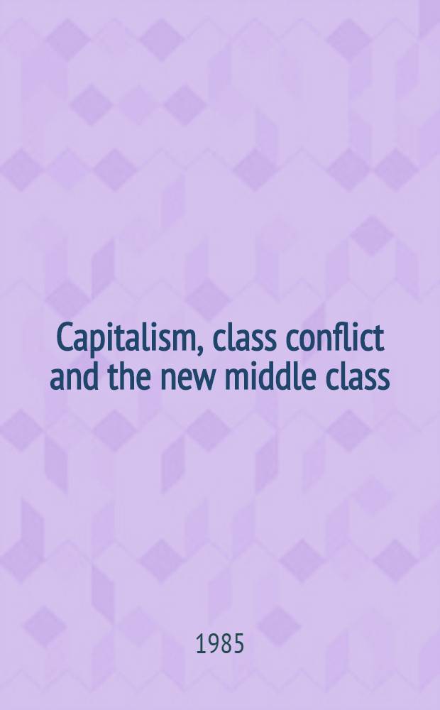 Capitalism, class conflict and the new middle class